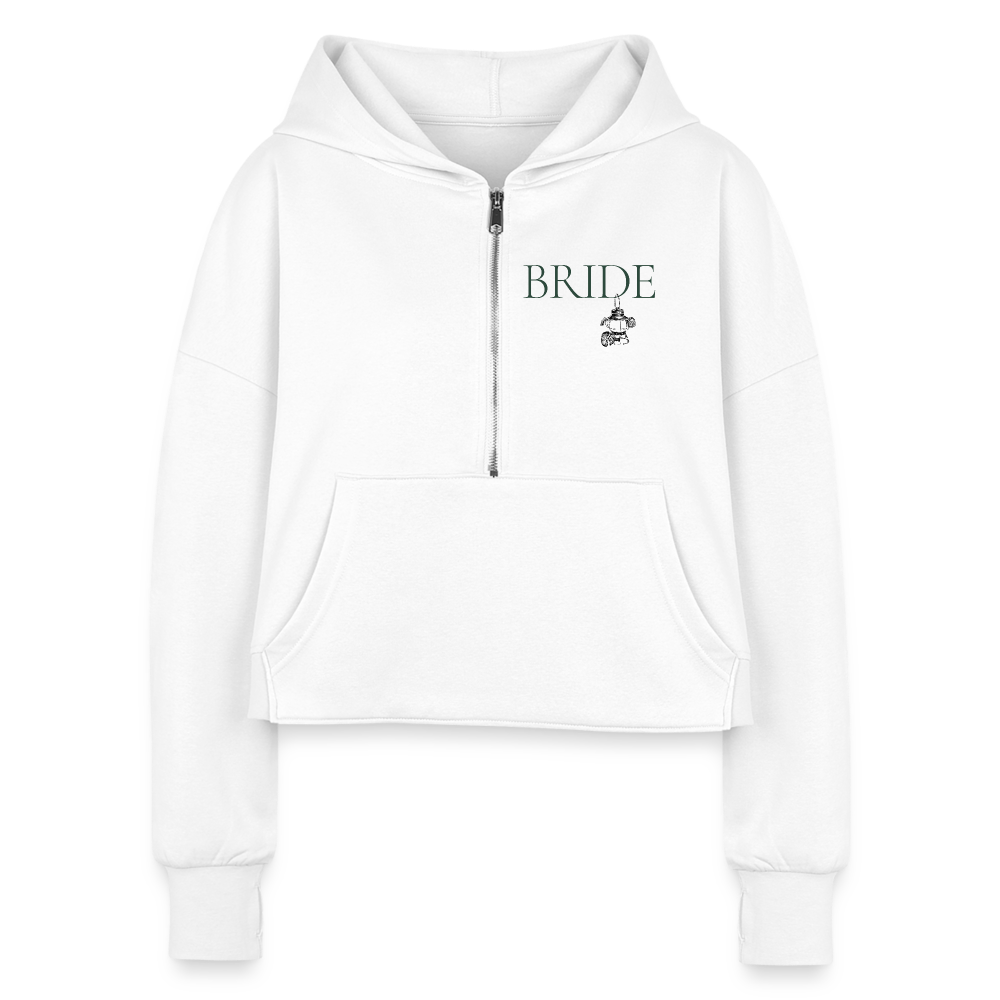 "Bride" Half Zip Cropped Hoodie - white